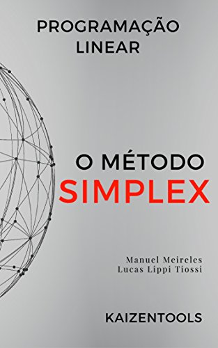 Capa do livro: Programação Linear – o método Simplex - Ler Online pdf