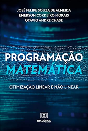 Capa do livro: Programação Matemática: Otimização Linear e Não Linear - Ler Online pdf