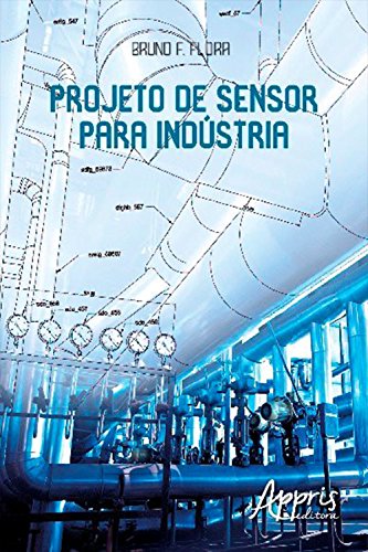 Livro PDF: Projeto de sensor para indústria (Ciências Exatas – Engenharia Civil)