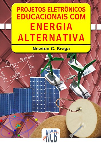 Livro PDF Projetos Eletrônicos Educacionais com Energia Alternativa