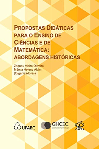 Capa do livro: Propostas Didáticas para o Ensino de Ciências e de Matemática: abordagens históricas - Ler Online pdf
