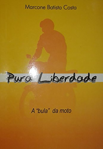 Livro PDF: Pura Liberdade: A “Bula” da Moto