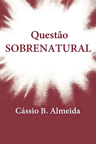 Capa do livro: Questão sobrenatural: dialogando acerca das possibilidades reais do além - Ler Online pdf