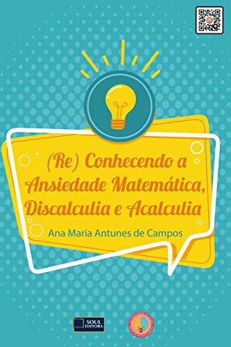 Capa do livro: (Re) Conhecendo a Ansiedade Matemática, Discalculia e Acalculia - Ler Online pdf