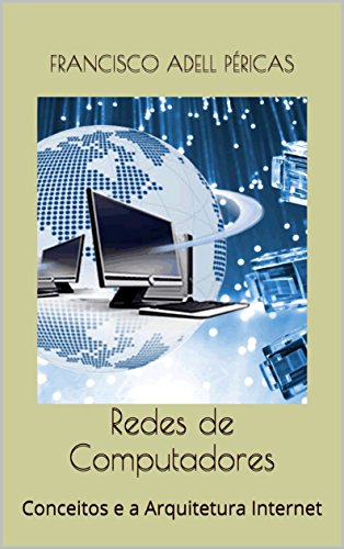 Capa do livro: Redes de Computadores: Conceitos e a Arquitetura Internet - Ler Online pdf