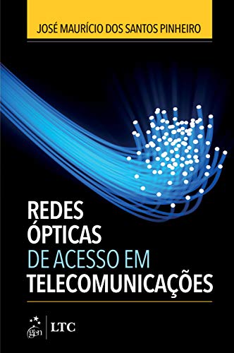 Capa do livro: Redes Ópticas de Acesso em Telecomunicações - Ler Online pdf