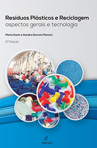 Capa do livro: Resíduos plásticos e reciclagem: aspectos gerais e tecnologia, 2º Ed. - Ler Online pdf