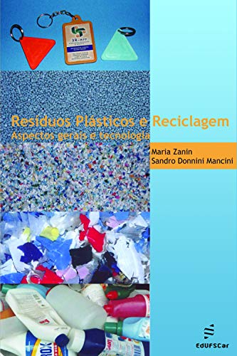 Capa do livro: Resíduos plásticos e reciclagem: aspectos gerais e tecnologia - Ler Online pdf