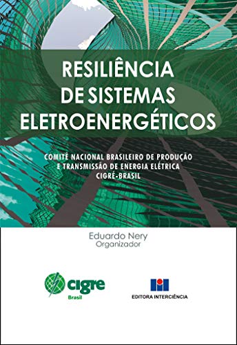 Capa do livro: Resiliência de Sistemas Eletroenergéticos - Ler Online pdf