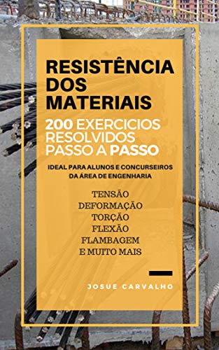 Capa do livro: Resistência dos Materiais – 200 Exercícios Resolvidos Passo a Passo - Ler Online pdf