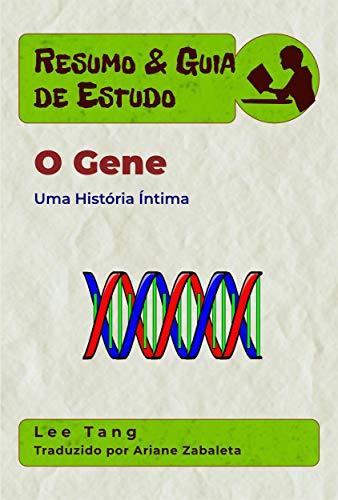 Capa do livro: Resumo & Guia De Estudo – O Gene: Uma História Íntima - Ler Online pdf