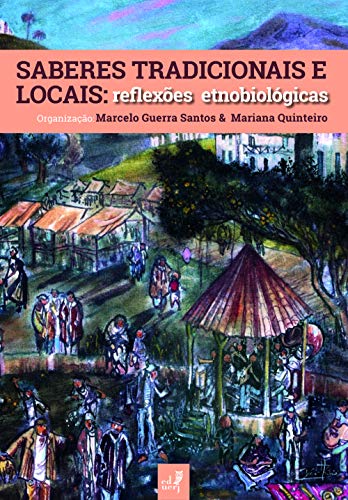 Capa do livro: Saberes tradicionais e locais: reflexões etnobiológicas - Ler Online pdf