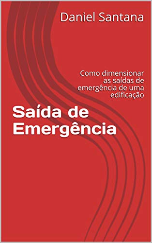 Livro PDF: Saída de Emergência: Como dimensionar as saídas de emergência de uma edificação