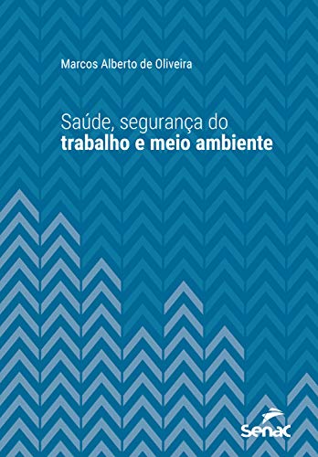 Capa do livro: Saúde, segurança do trabalho e meio ambiente (Série Universitária) - Ler Online pdf