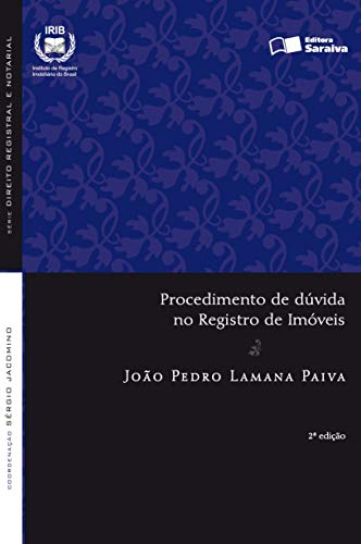 Livro PDF: SÉRIE DIREITO REGISTRAL E NOTARIAL – PROCEDIMENTO DE DÚVIDA NO REGISTRO DE IMÓVEIS