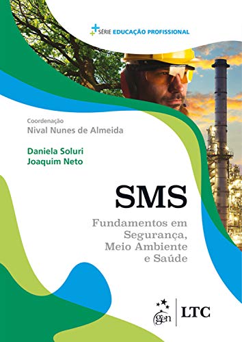Capa do livro: Série Educação Profissional – SMS – Fundamentos em Segurança, Meio Ambiente e Saúde - Ler Online pdf