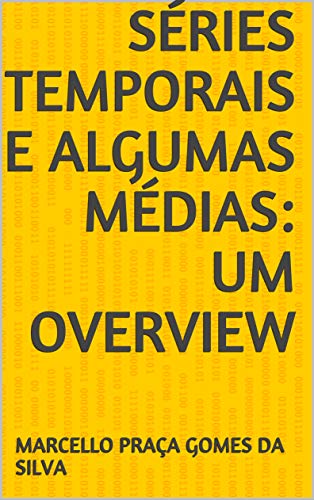 Livro PDF Séries Temporais e Algumas Médias: Um Overview