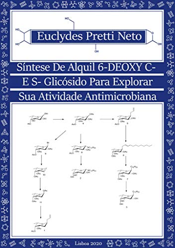 Livro PDF: Síntese de alquil 6-deoxy c- e s- glicósidos para explorar sua atividade antimicrobiana