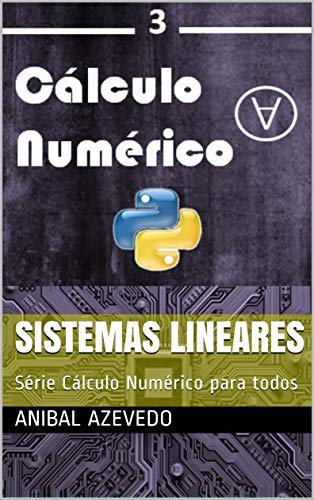 Livro PDF Sistemas Lineares: Série Cálculo Numérico para todos