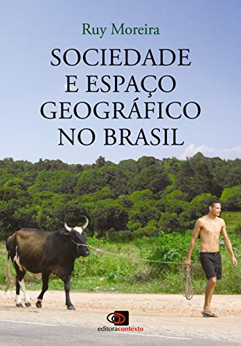 Capa do livro: Sociedade e espaço geográfico no brasil: constituição e problemas de relação - Ler Online pdf
