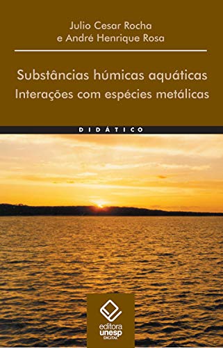 Capa do livro: Substâncias húmicas aquáticas: Interações com espécies metálicas - Ler Online pdf