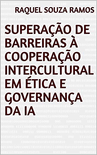 Capa do livro: Superação de Barreiras à Cooperação Intercultural em Ética e Governança da IA - Ler Online pdf