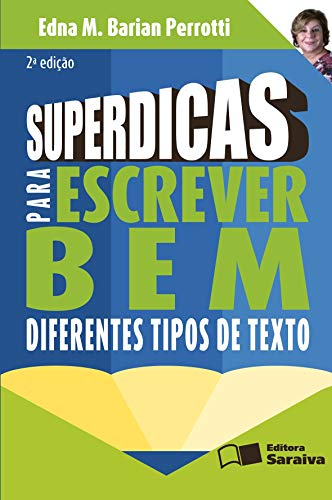 Capa do livro: SUPERDICAS PARA ESCREVER BEM DIFERENTES TIPOS DE TEXTO - Ler Online pdf