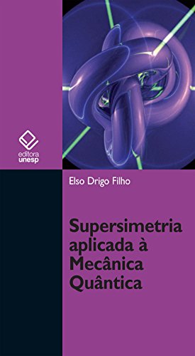 Capa do livro: Supersimetria aplicada à mecânica quântica: estudo da equação de Schrödinger - Ler Online pdf