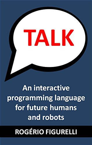 Capa do livro: TALK: An interactive programming language for future humans and robots - Ler Online pdf