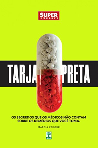 Livro PDF Tarja Preta: Os segredos que os médicos não contam sobre os remédios que você toma.