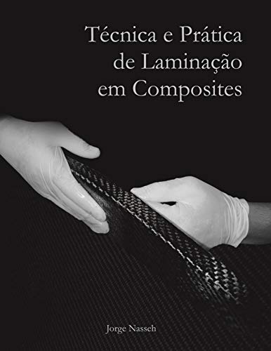 Livro PDF Técnica e Prática de Laminação em Composites (Coleção Jorge Nasseh)