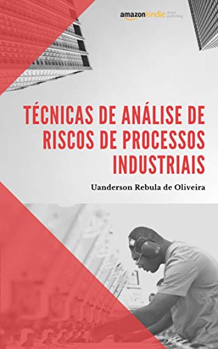 Livro PDF: Técnicas de Análise de Riscos de Processos Industriais