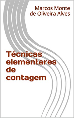 Capa do livro: Técnicas elementares de contagem - Ler Online pdf