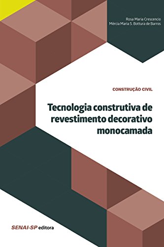 Livro PDF: Tecnologia construtiva de revestimento decorativo monocamada (Construção Civil e Restauro)