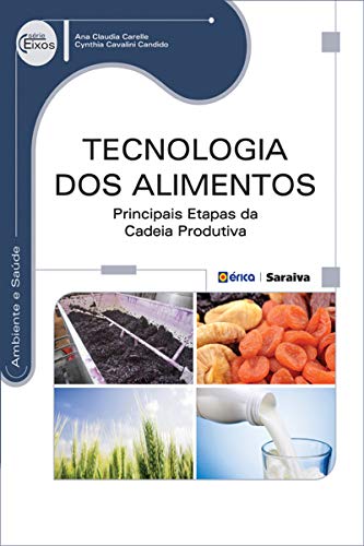 Capa do livro: Tecnologia dos Alimentos – Principais etapas da cadeia produtiva - Ler Online pdf