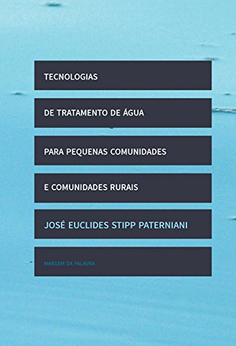 Capa do livro: Tecnologias de tratamento de água para pequenas comunidades e comunidades rurais - Ler Online pdf