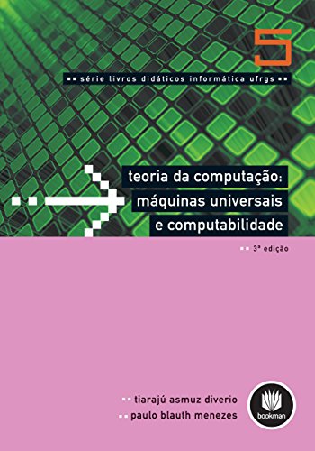 Capa do livro: Teoria da Computação – V5 – UFRGS: Máquinas Universais e Computabilidade - Ler Online pdf