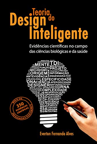 Livro PDF Teoria do Design Inteligente: evidências científicas no campo das ciências biológicas e da saúde