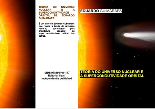 Livro PDF: TEORIA DO UNIVERSO NUCLEAR E A SUPERCONDUTIVIDADE ORBITAL