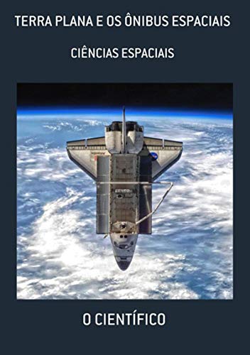 Livro PDF Terra Plana E Os Ônibus Espaciais