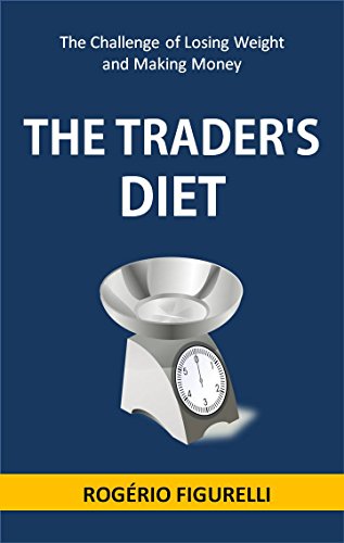 Capa do livro: The Trader’s Diet: The Challenge of Losing Weight and Making Money - Ler Online pdf