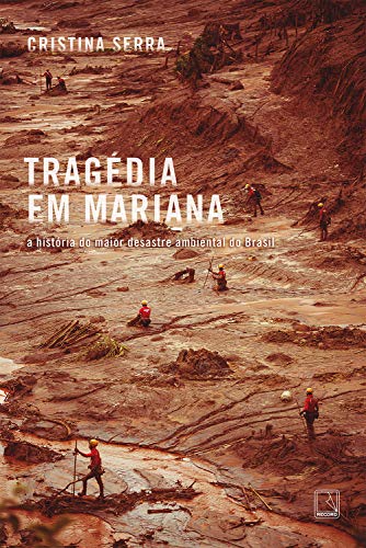 Capa do livro: Tragédia em Mariana: A história do maior desastre ambiental do Brasil - Ler Online pdf