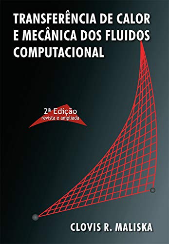 Capa do livro: Transferência de Calor e Mecânica dos Fluídos Computacional - Ler Online pdf
