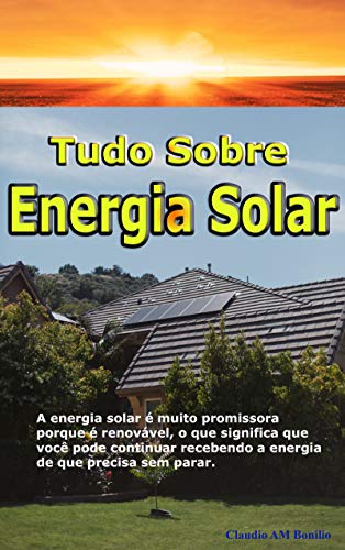 Livro PDF: Tudo sobre energia solar: Seja um especialista em energia solar