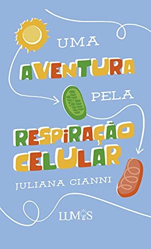 Capa do livro: Uma aventura pela respiração celular - Ler Online pdf
