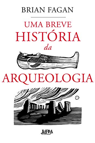 Capa do livro: Uma breve história da arqueologia - Ler Online pdf