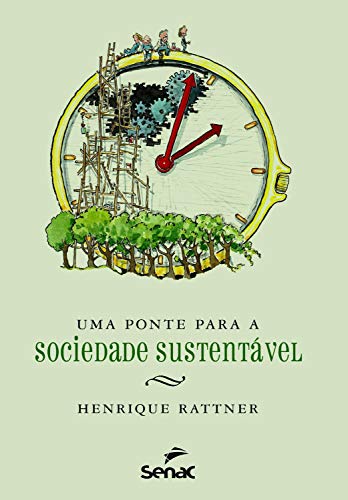 Capa do livro: Uma ponte para a sociedade sustentável - Ler Online pdf