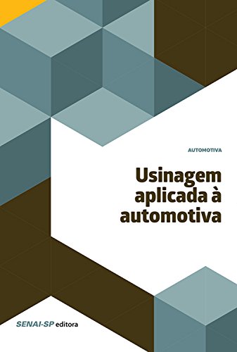 Livro PDF Usinagem aplicada à automotiva