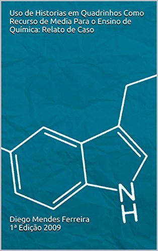 Capa do livro: Uso de Historias em Quadrinhos Como Recurso de Media Para o Ensino de Química: Relato de Caso: Relato de Caso - Ler Online pdf