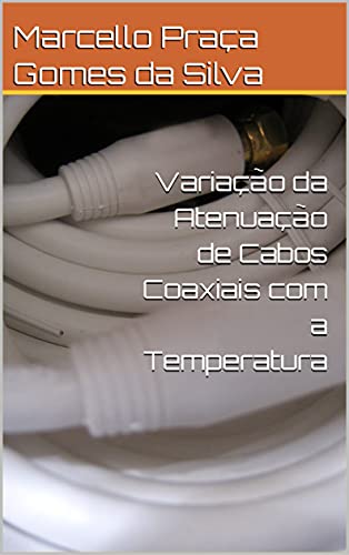 Livro PDF Variação da Atenuação de Cabos Coaxiais com a Temperatura
